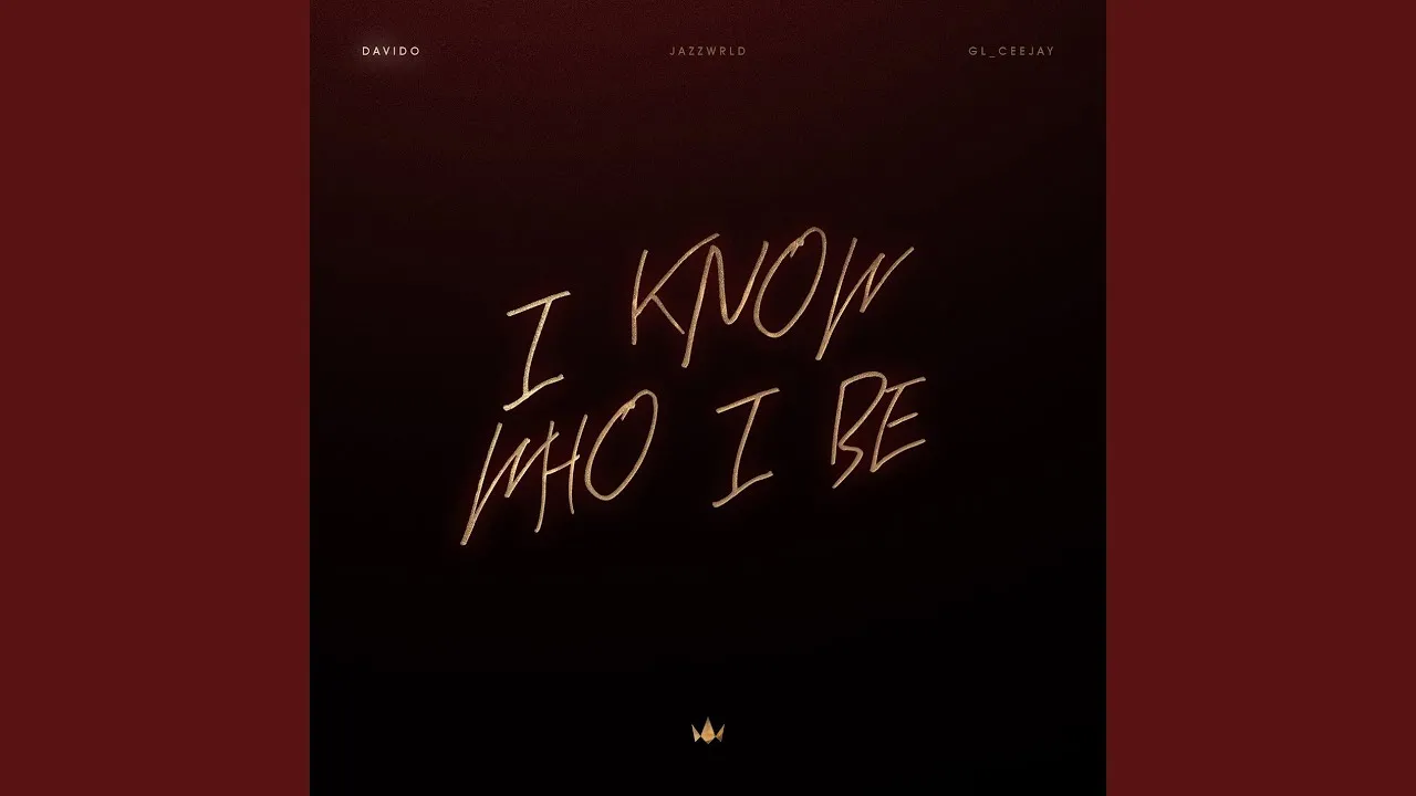 Davido – I Know Who I Be