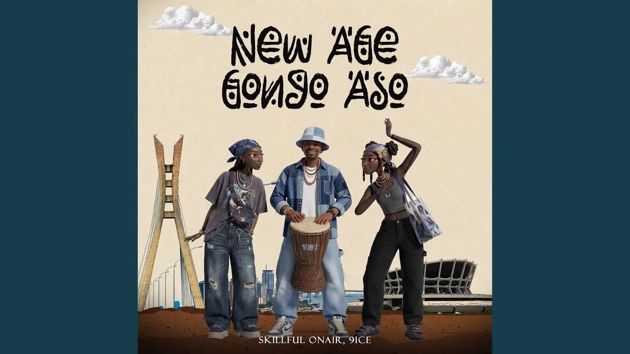 Skillful Onair New Age Gongo Aso Ft 9ice